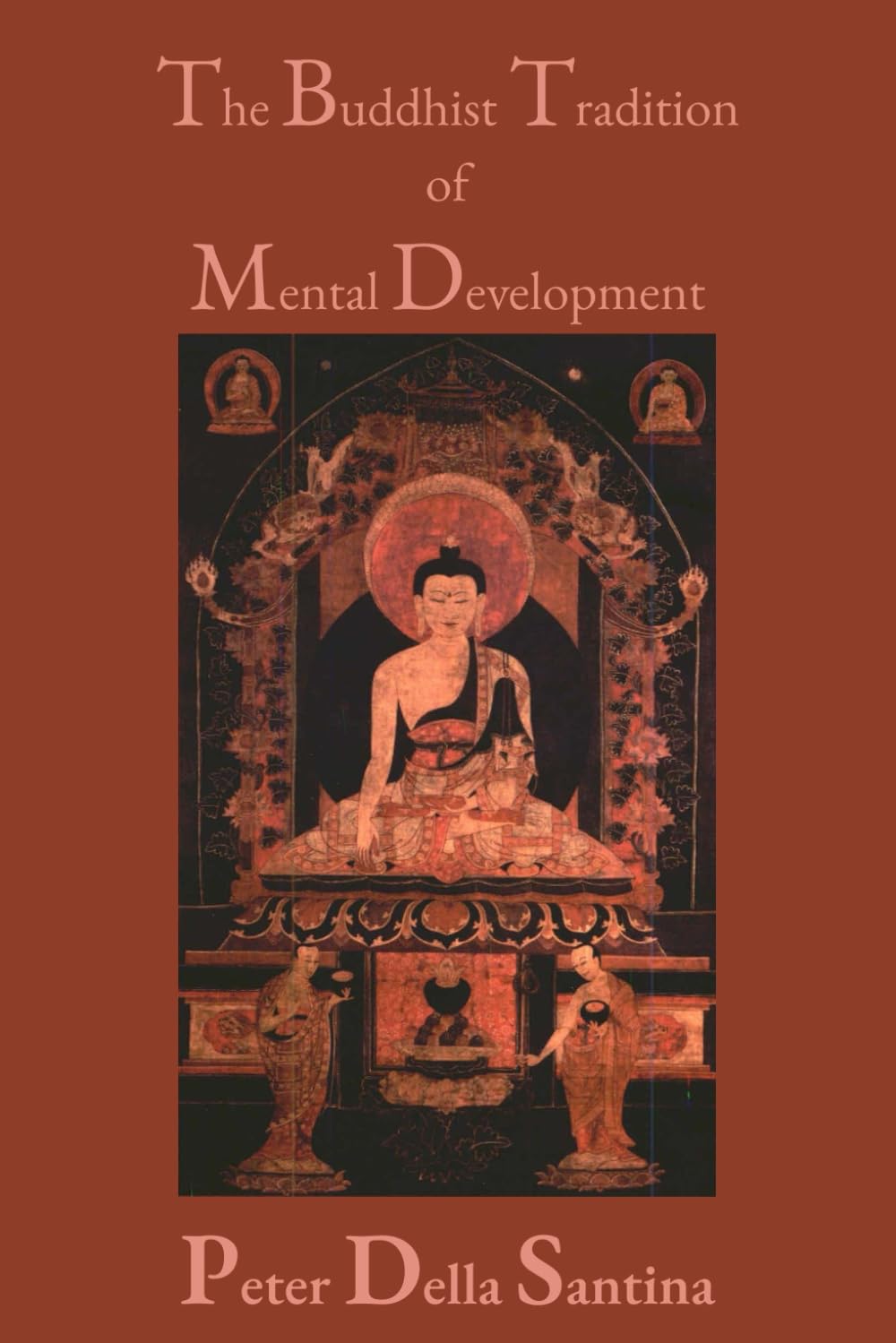 "The Buddhist Tradition of Mental Development" by Peter Della Santina
