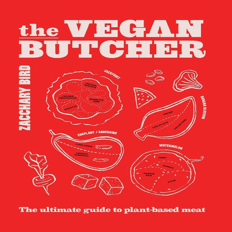 "The Vegan Butcher" Cookbook by Zacchary Bird